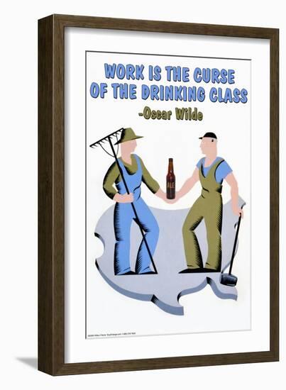 Work is the Curse of the Drinking Class-null-Framed Art Print