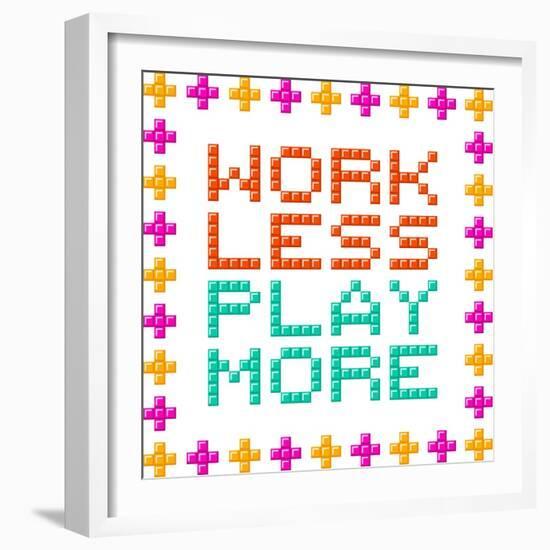 Work Less Play More Message Written In Pixel Blocks-wongstock-Framed Art Print