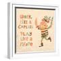 Work like a Captain, Play like a Pirate. Sweet Inspirational Card with Lovely Pirate with Sabers In-smilewithjul-Framed Art Print