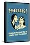 Work Objects In Paycheck Smaller Than They Appear Funny Retro Poster-Retrospoofs-Framed Stretched Canvas