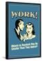 Work Objects In Paycheck Smaller Than They Appear Funny Retro Poster-Retrospoofs-Framed Poster