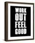 Work Out Feel Good-null-Framed Art Print