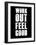 Work Out Feel Good-null-Framed Art Print