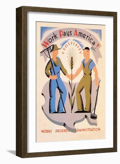 Work Pays America!-null-Framed Art Print