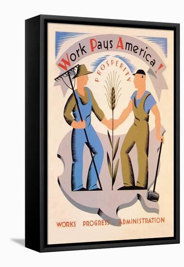 Work Pays America!-null-Framed Stretched Canvas