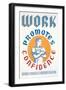 Work Promotes Confidence-null-Framed Art Print