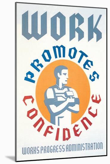 Work Promotes Confidence-null-Mounted Art Print