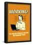 Working Doesn't Cut Into My Facebook Time Funny Retro Poster-null-Framed Poster