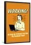 Working Doesn't Cut Into My Facebook Time Funny Retro Poster-Retrospoofs-Framed Poster