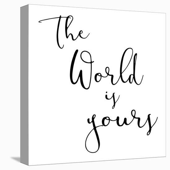 World Is Yours-Jace Grey-Stretched Canvas