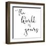 World Is Yours-Jace Grey-Framed Art Print