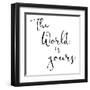 World Is Yours-Jace Grey-Framed Art Print