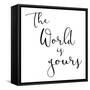 World Is Yours-Jace Grey-Framed Stretched Canvas
