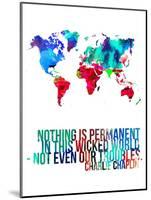 World Map Quote Charlie Chaplin-NaxArt-Mounted Art Print