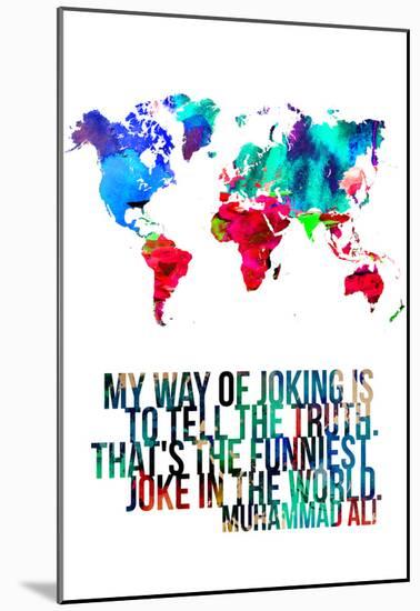 World Map Quote Muhammad Ali-NaxArt-Mounted Poster