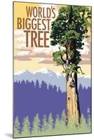 World's Biggest Tree - National Park WPA Sentiment-Lantern Press-Mounted Art Print