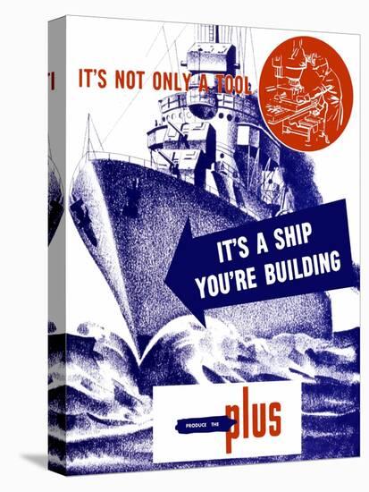 World War II Propaganda Poster Featuring a Battleship Out a Sea-null-Stretched Canvas