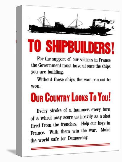 World War II Propaganda Poster Featuring a Ship Steaming Along-null-Stretched Canvas