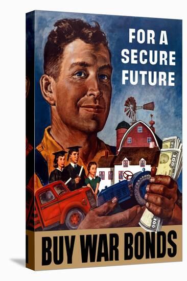 World War II Propaganda Poster of a Farmer Holding His Future-null-Stretched Canvas