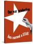 World War II Propaganda Poster of a Hand Holding a Large White Star-null-Stretched Canvas