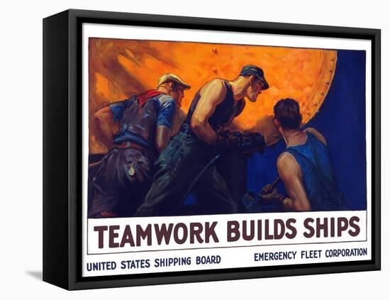 World War II Propaganda Poster of a Team of Men Riveting the Hull of a Ship-null-Framed Stretched Canvas