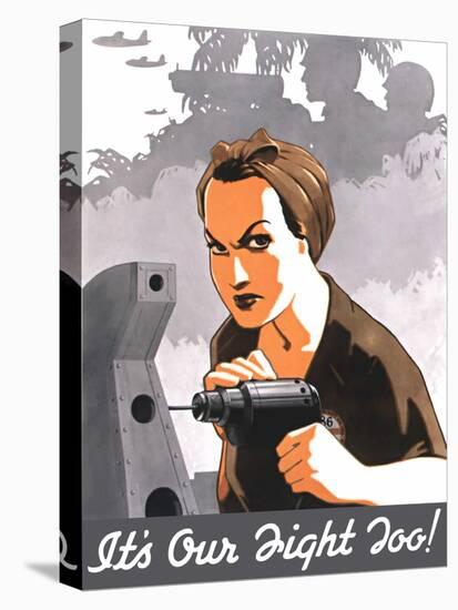 World War II Propaganda Poster of Rosie the Riveter Operating a Drill-null-Stretched Canvas