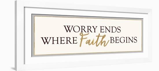 Worry Ends Where Faith Begins-Bella Dos Santos-Framed Art Print