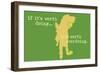 Worth Doing - Green Version-Dog is Good-Framed Art Print