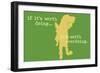 Worth Doing - Green Version-Dog is Good-Framed Art Print