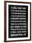 Worth It on Black-Jamie MacDowell-Framed Art Print