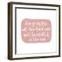 Worth It-Imperfect Dust-Framed Art Print