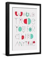 Would Trade You Annimo-null-Framed Art Print