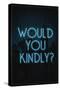 Would You Kindly?-null-Stretched Canvas