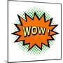 Wow! Comic Speech Bubble in Pop Art Style-PiXXart-Mounted Art Print