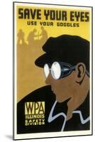 WPA Save Your Eyes-null-Mounted Giclee Print