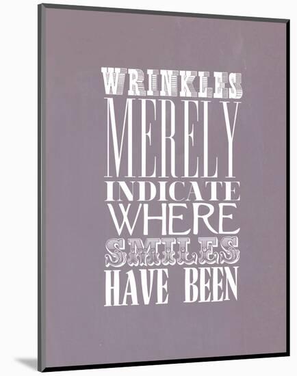 Wrinkles Merely Indicate-null-Mounted Giclee Print