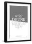 Write drunk edit sober-Kimberly Glover-Framed Giclee Print