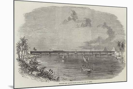 Wrought-Iron Railway-Bridge across the Nile, at Benha-null-Mounted Giclee Print