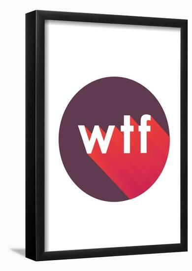 WTF-null-Framed Poster