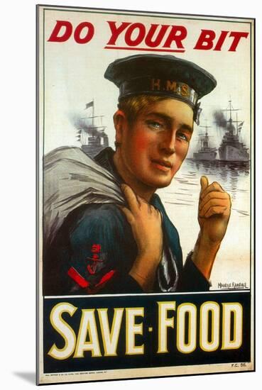 WW1 Poster Urging You to "Do Your Bit - Save Food" 1917-Maurice Randall-Mounted Giclee Print