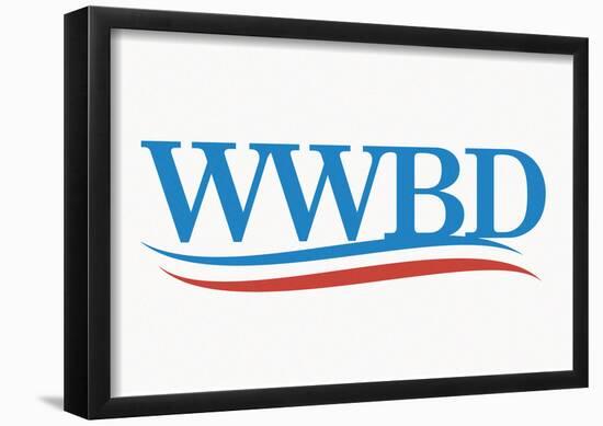 WWBD? - White-null-Framed Poster