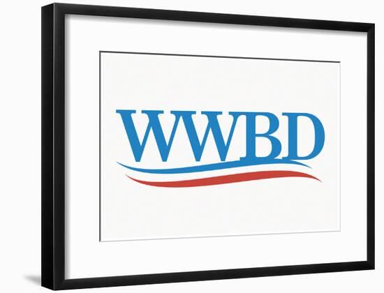 WWBD? - White-null-Framed Poster