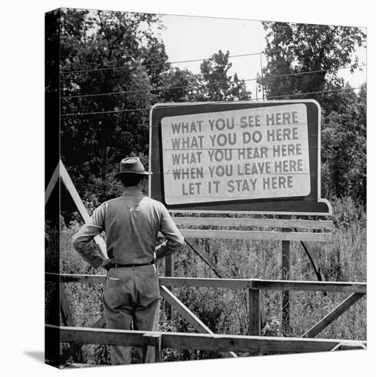 WWII Era Billboard at Oak Ridge Facility Warn Workers to Keep silent of anything seen or Heard here-Ed Clark-Stretched Canvas