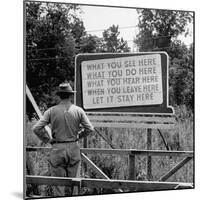WWII Era Billboard at Oak Ridge Facility Warn Workers to Keep silent of anything seen or Heard here-Ed Clark-Mounted Photographic Print