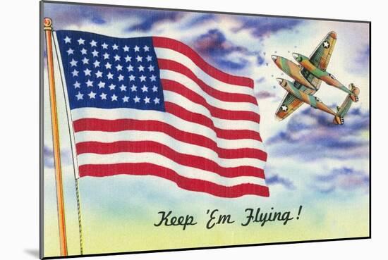 WWII Promotion - Keep 'em Flying, US Flag and Bomber-Lantern Press-Mounted Art Print