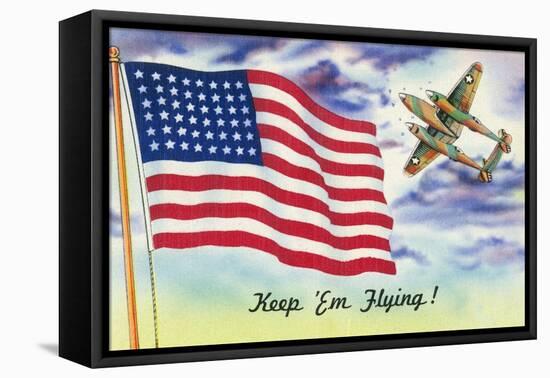 WWII Promotion - Keep 'em Flying, US Flag and Bomber-Lantern Press-Framed Stretched Canvas
