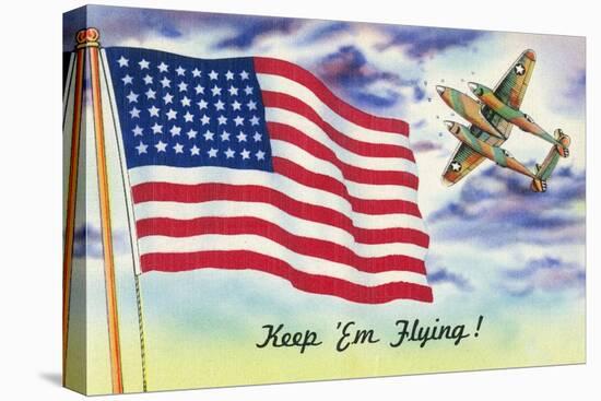 WWII Promotion - Keep 'em Flying, US Flag and Bomber-Lantern Press-Stretched Canvas