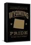 Wyoming State Pride - Gold on Black-Lantern Press-Framed Stretched Canvas