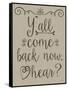 Y'all Come Back-Leslie Wing-Framed Stretched Canvas