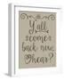 Y'all Come Back-Leslie Wing-Framed Giclee Print